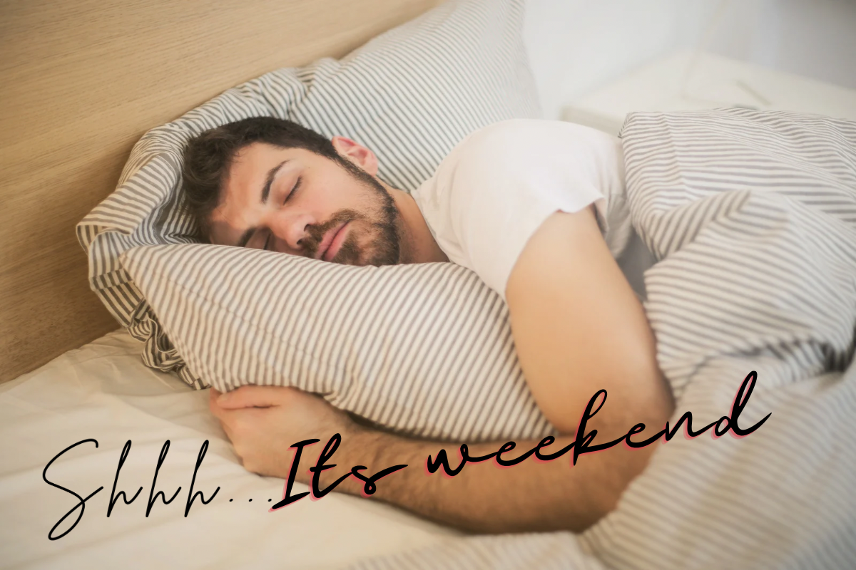 Sleeping on Weekends: Catching Up or Messing Up Your Sleep Routine ...