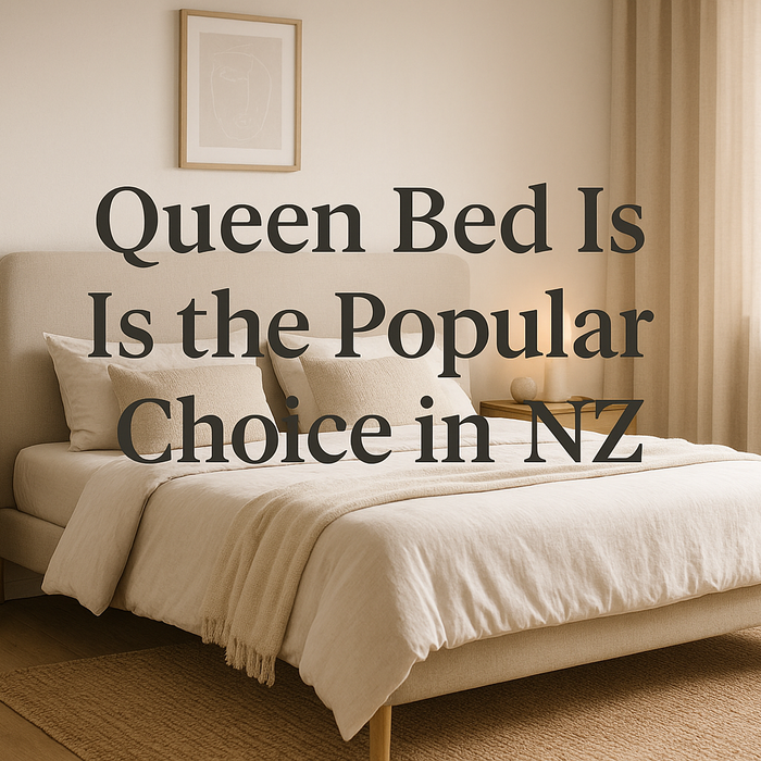 Why a Queen Bed Is the Most Popular Choice in NZ Bedrooms